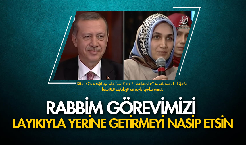 Rabbim görevimizi layıkıyla yerine getirmeyi nasip etsin